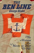 The Ben Line - The History of a Merchant Fleet 1825-1955 by BLAKE, George 